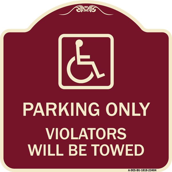 Parking Violators Will Towed Handicapped Heavy-Gauge Aluminum Sign, 18" x 18", BU-1818-23404